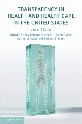Fernandez Lynch / Cohen / Shachar |  Transparency in Health and Health Care in the United States | Buch |  Sack Fachmedien