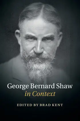 Kent |  George Bernard Shaw in Context | Buch |  Sack Fachmedien