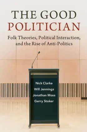 Clarke / Jennings / Moss |  The Good Politician | Buch |  Sack Fachmedien