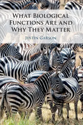 Garson |  What Biological Functions Are and Why They Matter | Buch |  Sack Fachmedien