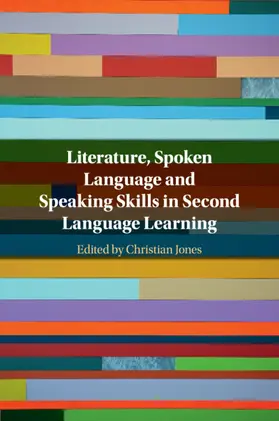 Jones |  Literature, Spoken Language and Speaking Skills in Second Language Learning | Buch |  Sack Fachmedien