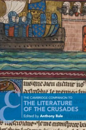 Bale |  The Cambridge Companion to the Literature of the             Crusades | Buch |  Sack Fachmedien