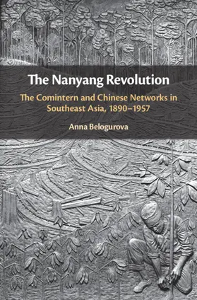 Belogurova | The Nanyang Revolution | Buch | 978-1-108-47165-7 | www2.sack.de