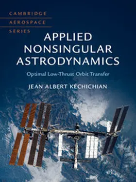 Kéchichian | Applied Nonsingular Astrodynamics | Buch | 978-1-108-47236-4 | sack.de