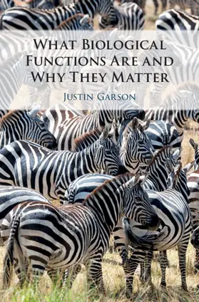 Garson |  What Biological Functions Are and Why They Matter | Buch |  Sack Fachmedien