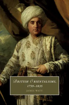 Watt |  British Orientalisms, 1759-1835 | Buch |  Sack Fachmedien