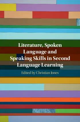 Jones |  Literature, Spoken Language and Speaking Skills in Second Language Learning | Buch |  Sack Fachmedien