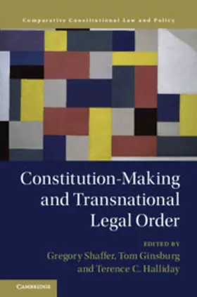 Shaffer / Ginsburg / Halliday |  Constitution-Making and Transnational Legal Order | Buch |  Sack Fachmedien