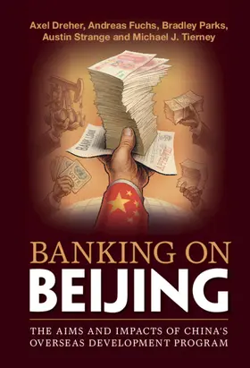 Dreher / Fuchs / Parks |  Banking on Beijing | Buch |  Sack Fachmedien