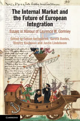 Amtenbrink / Davies / Kochenov |  The Internal Market and the Future of European Integration | Buch |  Sack Fachmedien