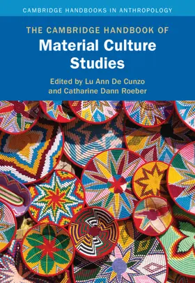 De Cunzo / Roeber | The Cambridge Handbook of Material Culture Studies | Buch | 978-1-108-47461-0 | sack.de