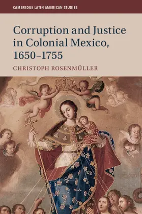 Rosenmüller |  Corruption and Justice in Colonial Mexico, 1650-1755 | Buch |  Sack Fachmedien