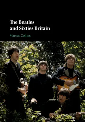 Collins | The Beatles and Sixties Britain | Buch | 978-1-108-47724-6 | sack.de