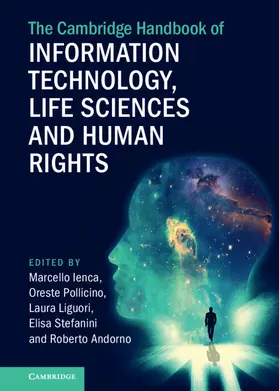 Ienca / Pollicino / Liguori |  The Cambridge Handbook of Information Technology, Life Sciences and Human Rights | Buch |  Sack Fachmedien