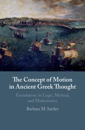 Sattler |  The Concept of Motion in Ancient Greek Thought | Buch |  Sack Fachmedien