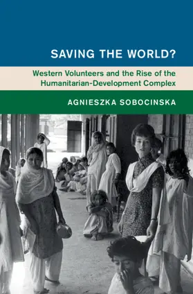 Sobocinska |  Saving the World? | Buch |  Sack Fachmedien