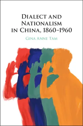 Tam | Dialect and Nationalism in China, 1860-1960 | Buch | 978-1-108-47828-1 | sack.de