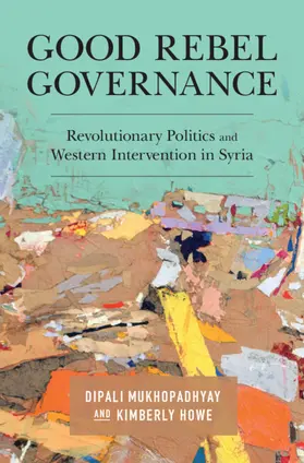 Mukhopadhyay / Howe |  Good Rebel Governance | Buch |  Sack Fachmedien