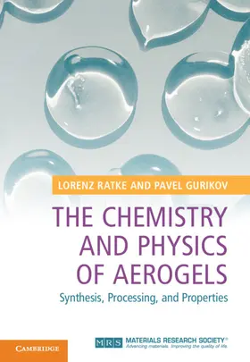 Ratke / Gurikov |  The Chemistry and Physics of Aerogels | Buch |  Sack Fachmedien