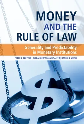 Boettke / Salter / Smith |  Money and the Rule of Law | Buch |  Sack Fachmedien
