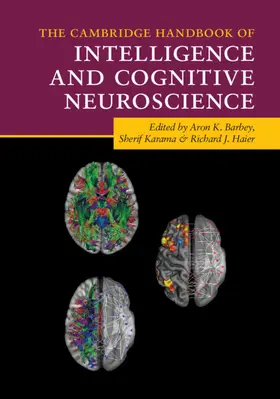 Barbey / Karama / Haier |  The Cambridge Handbook of Intelligence and Cognitive Neuroscience | Buch |  Sack Fachmedien