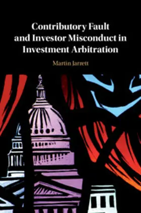 Jarrett | Contributory Fault and Investor Misconduct in Investment Arbitration | Buch | 978-1-108-48140-3 | sack.de