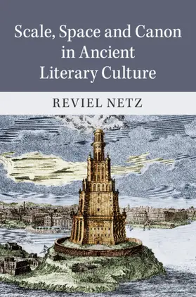 Netz |  Scale, Space and Canon in Ancient Literary Culture | Buch |  Sack Fachmedien