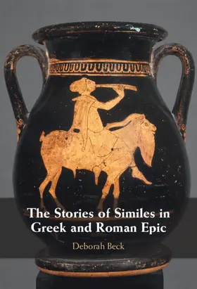 Beck |  The Stories of Similes in Greek and Roman Epic | Buch |  Sack Fachmedien