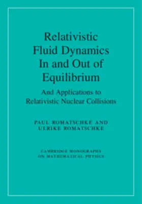 Romatschke | Relativistic Fluid Dynamics In and Out of Equilibrium | Buch | 978-1-108-48368-1 | sack.de
