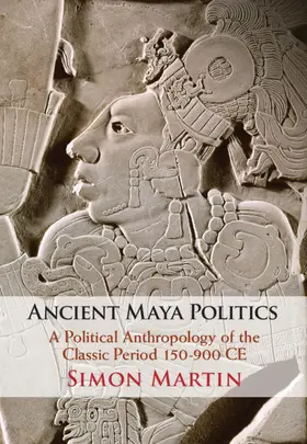 Martin |  Ancient Maya Politics | Buch |  Sack Fachmedien