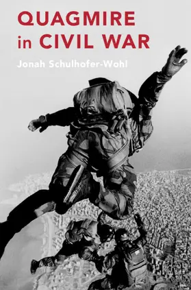 Schulhofer-Wohl |  Quagmire in Civil War | Buch |  Sack Fachmedien