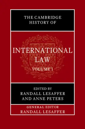 Lesaffer / Peters |  The Cambridge History of International Law: Volume 1, the Historiography of International Law | Buch |  Sack Fachmedien