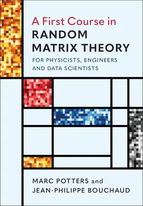Potters / Bouchaud | A First Course in Random Matrix Theory | Buch | 978-1-108-48808-2 | sack.de