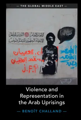 Challand | Violence and Representation in the Arab Uprisings | Buch | 978-1-108-49018-4 | sack.de