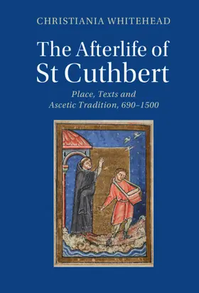 Whitehead |  The Afterlife of St Cuthbert | Buch |  Sack Fachmedien