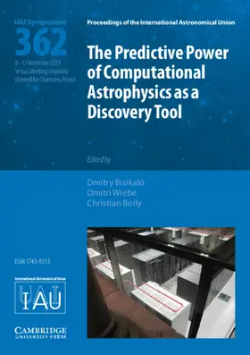 Bisikalo / Wiebe / Boily |  The Predictive Power of Computational Astrophysics as a Discovery Tool (IAU S362) | Buch |  Sack Fachmedien