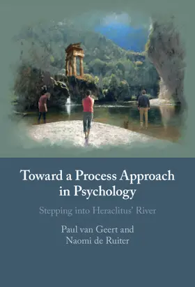 van Geert / de Ruiter | Toward a Process Approach in Psychology | Buch | 978-1-108-49090-0 | sack.de