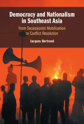 Bertrand |  Democracy and Nationalism in Southeast Asia | Buch |  Sack Fachmedien