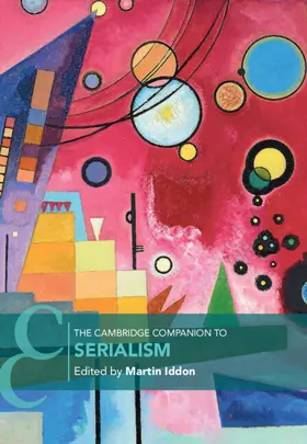 Iddon | The Cambridge Companion to Serialism | Buch | 978-1-108-49252-2 | sack.de