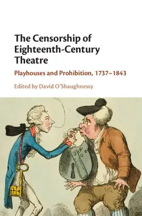 O'Shaughnessy |  The Censorship of Eighteenth-Century Theatre | Buch |  Sack Fachmedien
