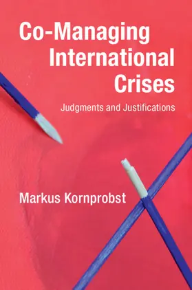 Kornprobst | Co-Managing International Crises | Buch | 978-1-108-49640-7 | sack.de