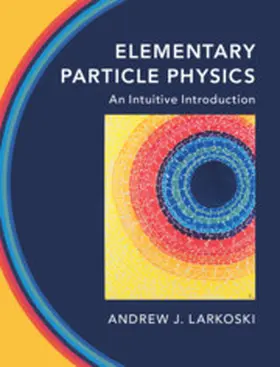Larkoski |  Elementary Particle Physics | Buch |  Sack Fachmedien