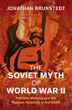 Brunstedt | The Soviet Myth of World War II | Buch | 978-1-108-49875-3 | sack.de