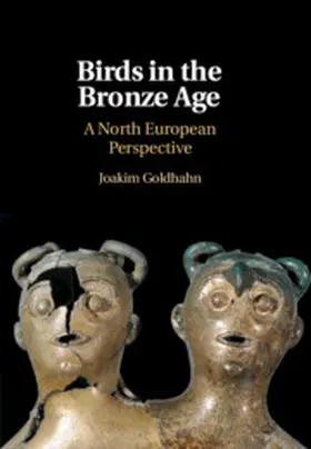 Goldhahn |  Birds in the Bronze Age | Buch |  Sack Fachmedien