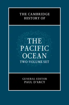 D'Arcy / Jones / Matsuda |  The Cambridge History of the Pacific Ocean 2 Volume Hardback Set | Buch |  Sack Fachmedien