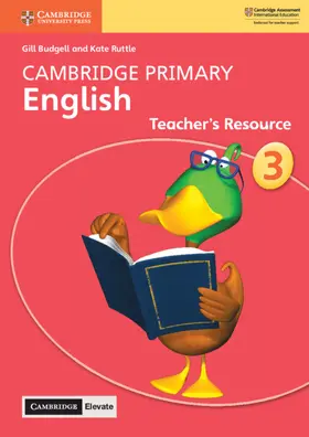 Budgell / Ruttle |  Cambridge Primary English Stage 3 Teacher's Resource with Cambridge Elevate | Buch |  Sack Fachmedien