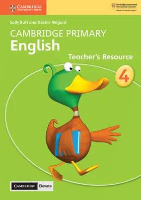Burt / Ridgard |  Cambridge Primary English Stage 4 Teacher's Resource with Cambridge Elevate | Buch |  Sack Fachmedien