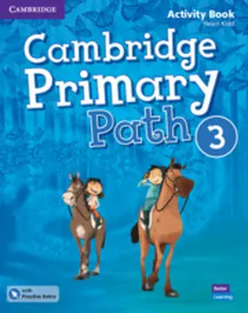 Kidd |  Cambridge Primary Path Level 3 Activity Book with Practice Extra | Buch |  Sack Fachmedien