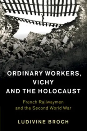 Broch |  Ordinary Workers, Vichy and the Holocaust | Buch |  Sack Fachmedien