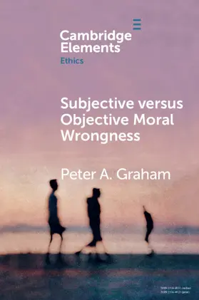 Graham |  Subjective versus Objective Moral Wrongness | Buch |  Sack Fachmedien